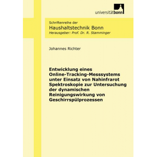 Johannes Richter - Entwicklung eines Online-Tracking-Messsystems unter Einsatz von Nahinfrarot Spektroskopie zur Untersuchung der dynamischen Reinigungswirkung von Gesch