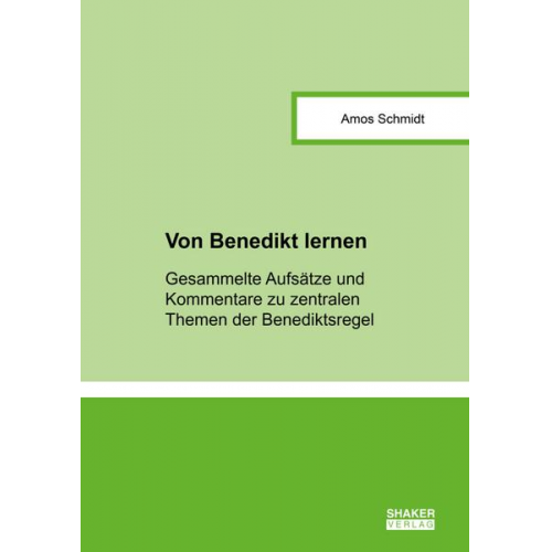 Amos Schmidt - Von Benedikt lernen