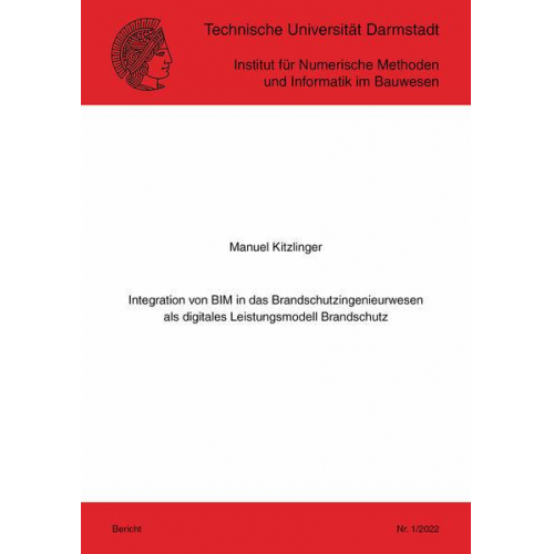 Manuel Kitzlinger - Integration von BIM in das Brandschutzingenieurwesen als digitales Leistungsmodell Brandschutz