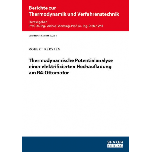 Robert Kersten - Thermodynamische Potentialanalyse einer elektrifizierten Hochaufladung am R4-Ottomotor