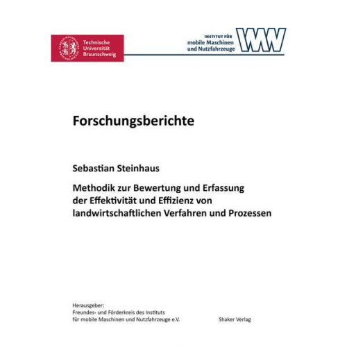 Sebastian Steinhaus - Methodik zur Bewertung und Erfassung der Effektivität und Effizienz von landwirtschaftlichen Verfahren und Prozessen