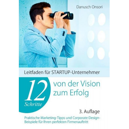 Danusch Onsori - 12 Schritte von der Vision zum Erfolg