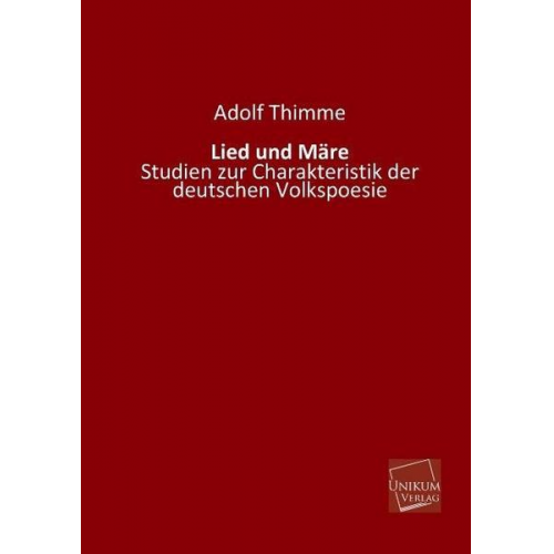 Adolf Thimme - Lied und Märe