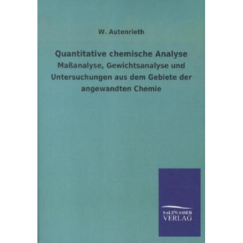 W. Autenrieth - Quantitative chemische Analyse