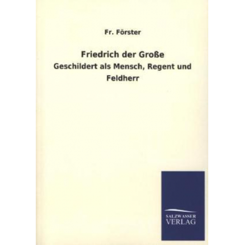 Fr. Förster - Friedrich der Große