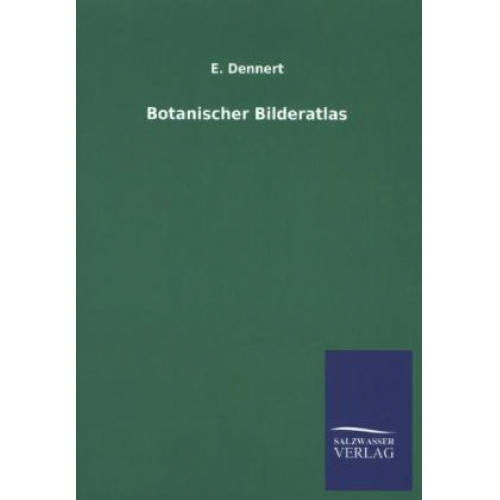 E. Dennert - Botanischer Bilderatlas