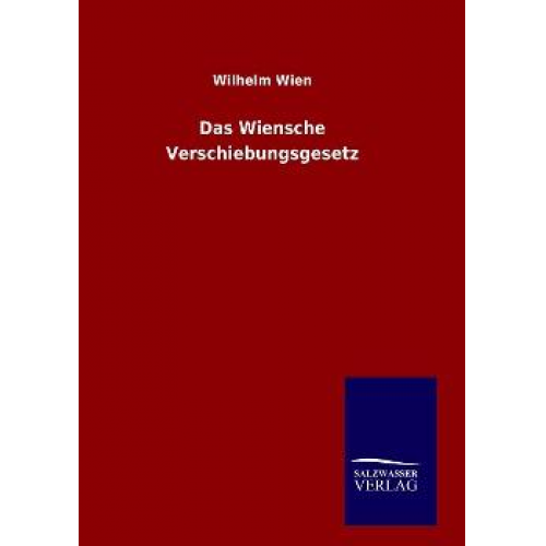 Wilhelm Wien - Das Wiensche Verschiebungsgesetz