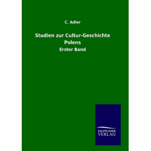 C. Adler - Studien zur Cultur-Geschichte Polens