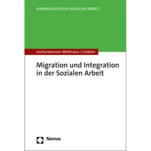 Beate Aschenbrenner-Wellmann & Lea Geldner - Migration und Integration in der Sozialen Arbeit