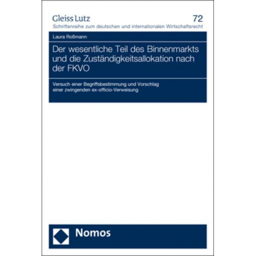 Laura Rossmann - Der wesentliche Teil des Binnenmarkts und die Zuständigkeitsallokation nach der FKVO