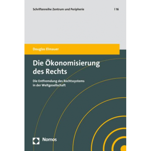 Douglas Elmauer - Die Ökonomisierung des Rechts