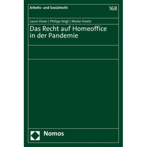 Laura Visser & Philipp Voigt & Marko Vraetz - Das Recht auf Homeoffice in der Pandemie