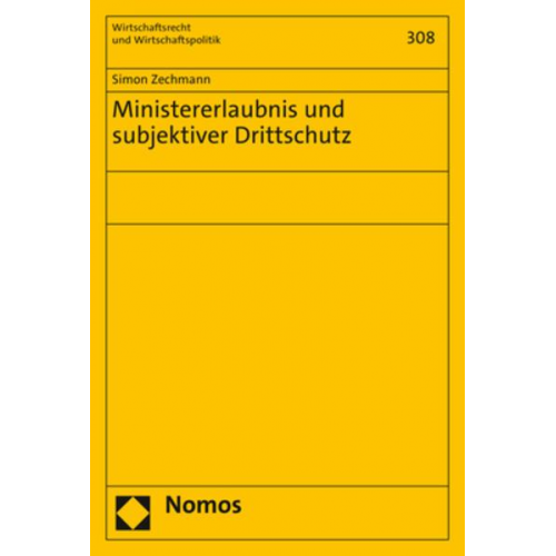 Simon Zechmann - Ministererlaubnis und subjektiver Drittschutz