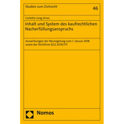 Carlotta Jung-Arras - Inhalt und System des kaufrechtlichen Nacherfüllungsanspruchs