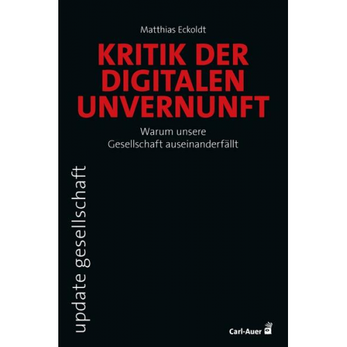 Matthias Eckoldt - Kritik der digitalen Unvernunft