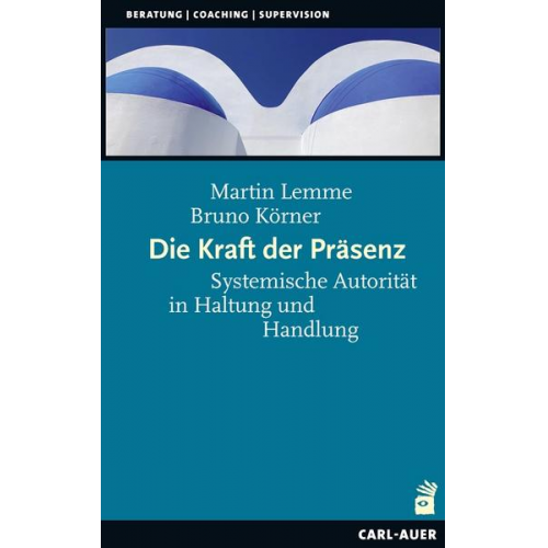 Martin Lemme & Bruno Körner - Die Kraft der Präsenz