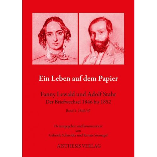 Fanny Lewald & Adolf Stahr - Ein Leben auf dem Papier