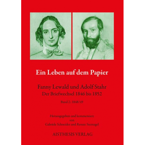 Fanny Lewald & Adolf Stahr - Ein Leben auf dem Papier