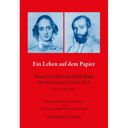 Fanny Lewald & Adolf Stahr - Ein Leben auf dem Papier