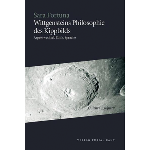 Sara Fortuna - Wittgensteins Philosophie des Kippbilds