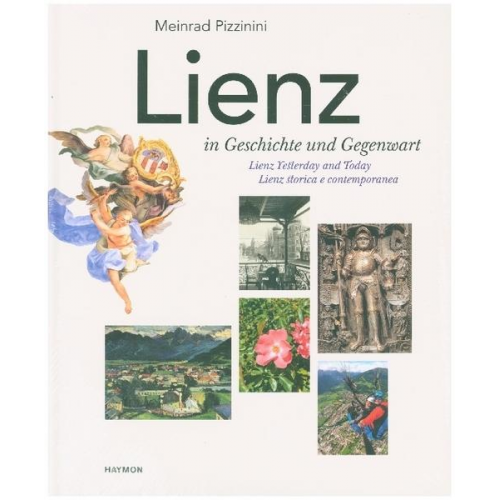 Meinrad Pizzinini - Lienz in Geschichte und Gegenwart