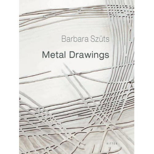 Barbara Szüts - Metal Drawings