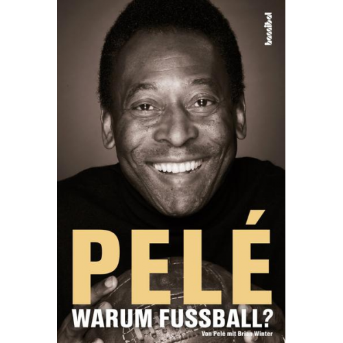 Pelé & Brian Winter - Pelé - Warum Fußball?