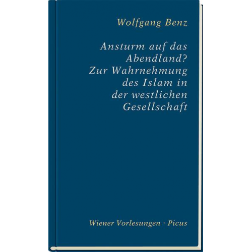 Wolfgang Benz - Ansturm auf das Abendland?