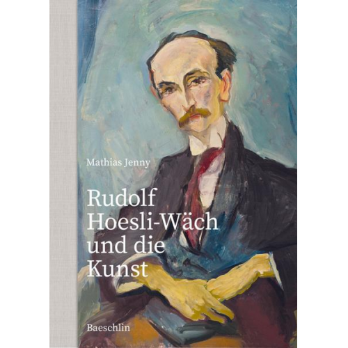 Mathias Jenny - Rudolf Hoesli-Wäch und die Kunst