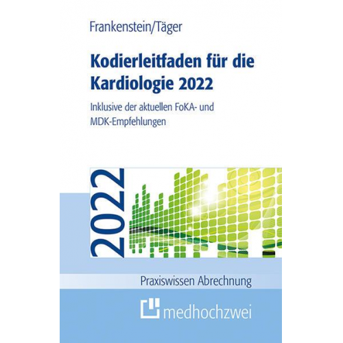 Lutz Frankenstein & Tobias Täger - Kodierleitfaden für die Kardiologie 2022