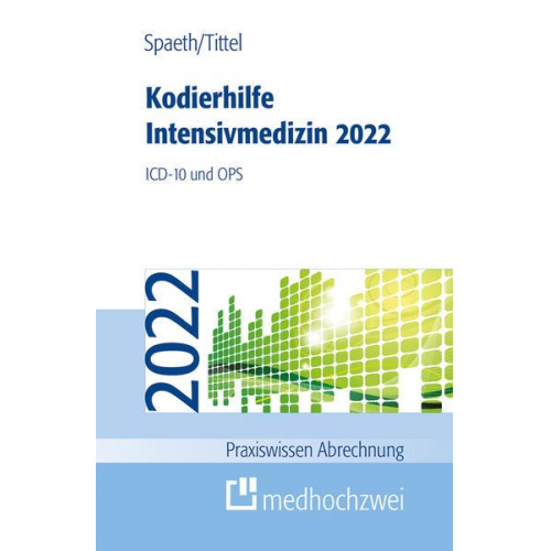 Christoph Spaeth & Claudia Tittel - Kodierhilfe Intensivmedizin 2022