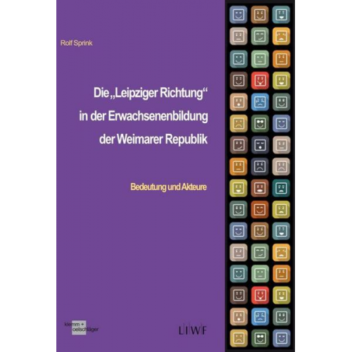 Rolf Sprink - Die 'Leipziger Richtung' in der Erwachsenenbildung der Weimarer Republik