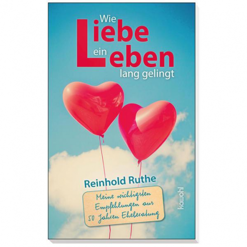 Reinhold Ruthe - Wie Liebe ein Leben lang gelingt