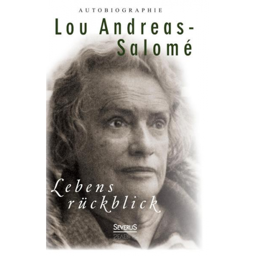 Lou Andreas-Salome - Andreas-Salomé, L: Lebensrückblick. Autobiographie