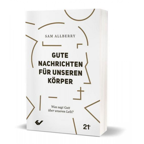 Sam Allberry - Gute Nachrichten für unseren Körper