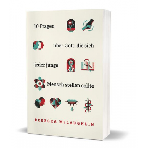 Rebecca McLaughlin - 10 Fragen über Gott, die sich jeder junge Mensch stellen sollte