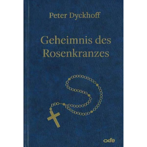 Peter Dyckhoff - Geheimnis des Rosenkranzes