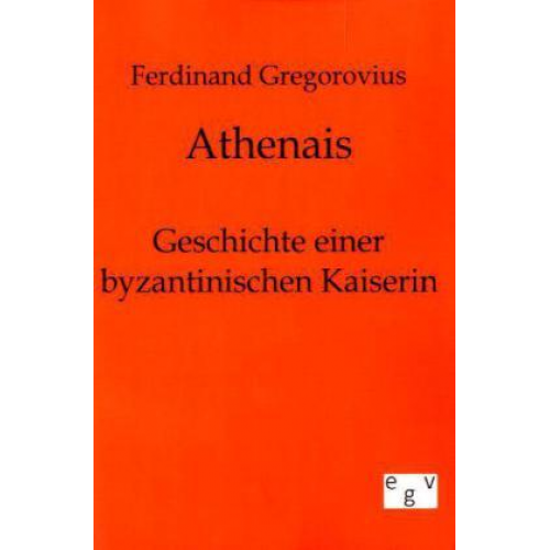 Ferdinand Gregorovius - Athenais