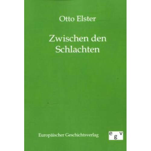 Otto Elster - Zwischen den Schlachten