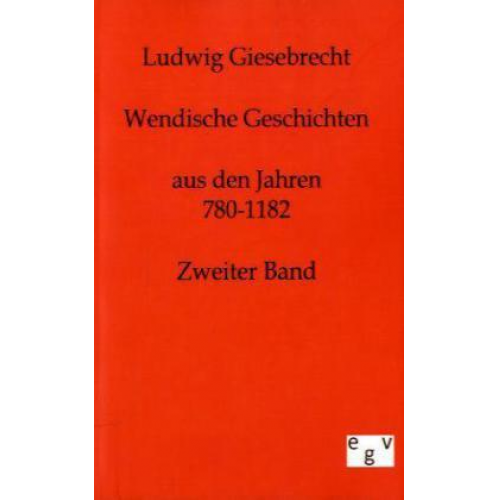 Ludwig Giesebrecht - Wendische Geschichten