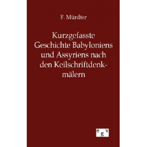 F. Mürdter - Kurzgefasste Geschichte Babyloniens und Assyriens