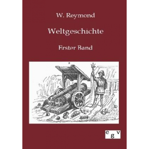 W. Reymond - Weltgeschichte