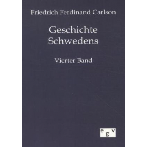 Friedrich Ferdinand Carlson - Geschichte Schwedens