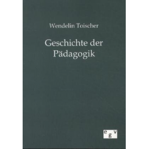 Wendelin Toischer - Geschichte der Pädagogik