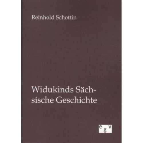 Reinhold Schottin - Widukinds Sächsische Geschichte