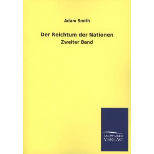 Adam Smith - Der Reichtum der Nationen