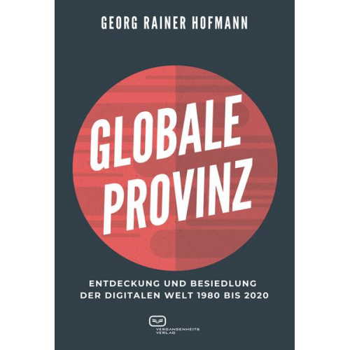 Georg Rainer Hofmann - Globale Provinz