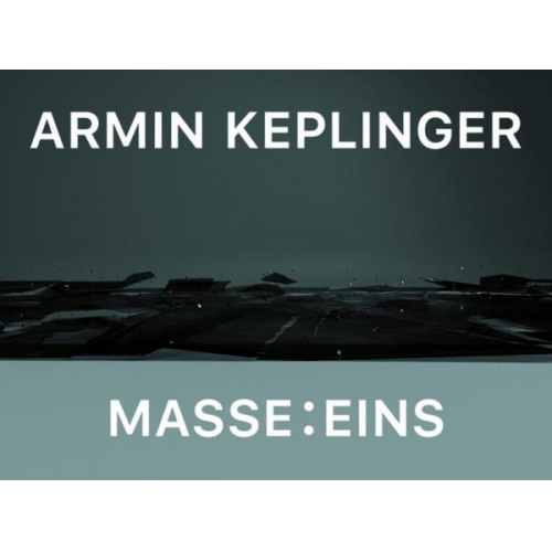 Matthia Löbke - Armin Keplinger: Masse : Eins