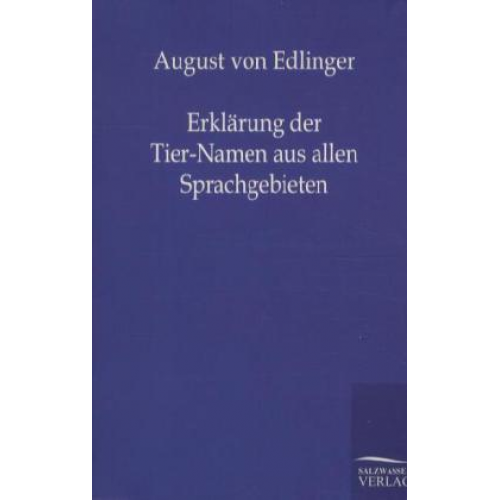 August Edlinger - Erklärung der Tier-Namen aus allen Sprachgebieten