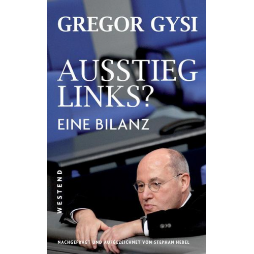 Gregor Gysi & Stephan Hebel - Ausstieg links?